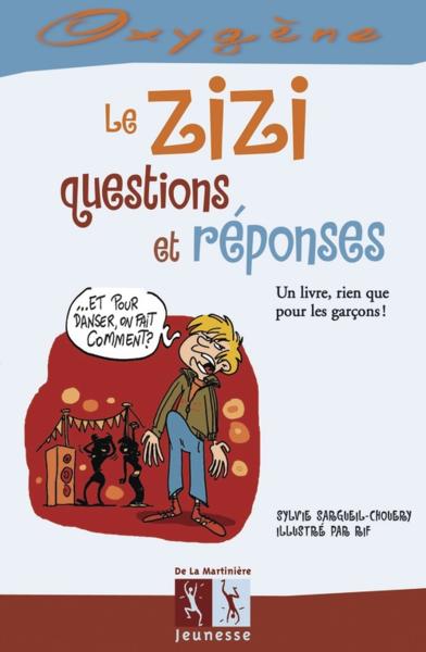 Le zizi, questions. et réponses un livre de la martinière illustré par Vincent Rif