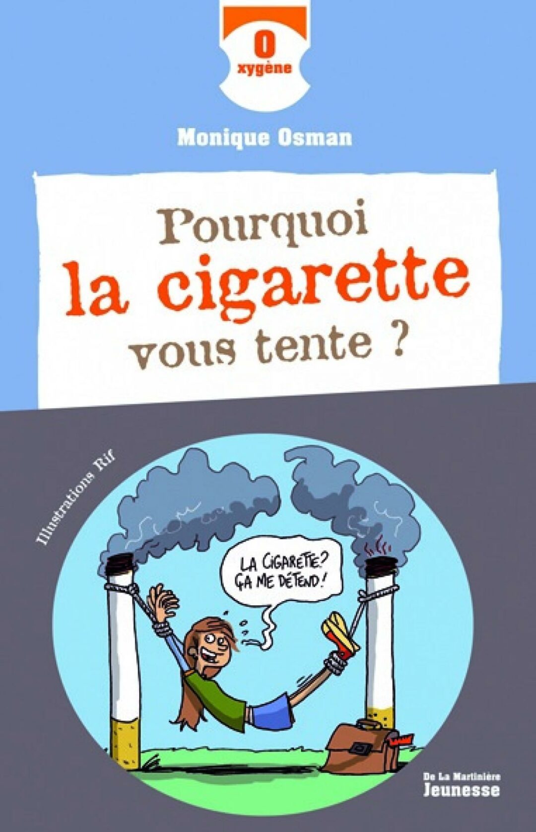 Pourquoi la cigarette vous tente un livre de la martinière illustré par Vincent Rif