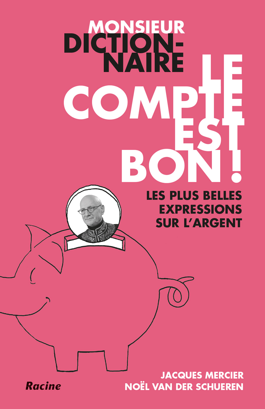 Monsieur Dictionnaire (Jacques Mercier). Le compte est bon