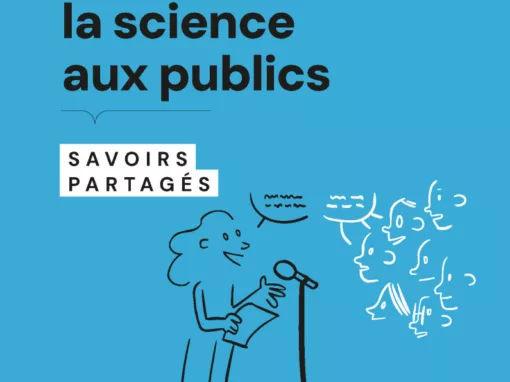 Communiquer la science aux publics Communiquer la science aux publics